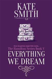 Everything We Dream