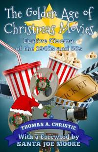 The Golden Age of Christmas Movies