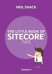 The Little Book of Sitecore(R) Tips