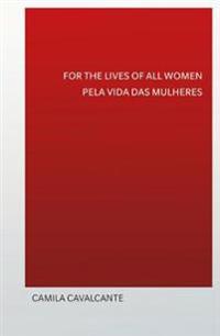 For the Lives of All Women