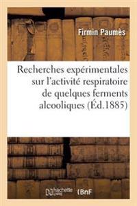 Recherches Expérimentales Sur l'Activité Respiratoire de Quelques Ferments Alcooliques