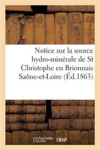 Notice Sur La Source Hydro-Minérale de St Christophe En Brionnais Saône-Et-Loire