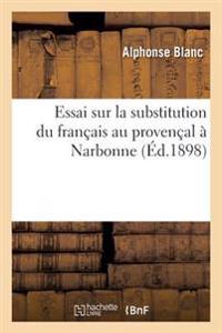 Essai Sur La Substitution Du Français Au Provençal À Narbonne