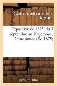 Exposition de 1875, Du 5 Septembre Au 10 Octobre 2eme Année