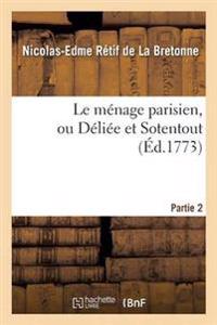 Le Ménage Parisien, Ou Déliée Et Sotentout. Partie 2