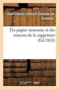 Du Papier Monnoie Et Des Moyens de Le Supprimer