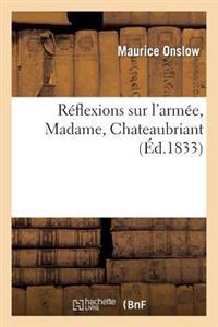 Réflexions Sur l'Armée, Madame, Chateaubriant