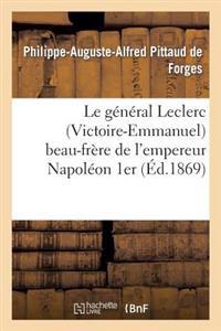 Le Général Leclerc (Victoire-Emmanuel) Beau-Frère de l'Empereur Napoléon 1er