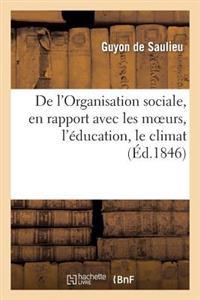 de l'Organisation Sociale, En Rapport Avec Les Moeurs, l'Éducation, Le Climat, Le Gouvernement