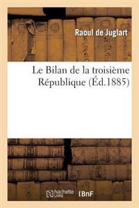 Le Bilan de la Troisième République (3 Juillet 1885)