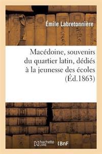 Macédoine, Souvenirs Du Quartier Latin, Dédiés À La Jeunesse Des Écoles