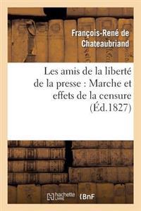Les Amis de la Liberté de la Presse: Marche Et Effets de la Censure
