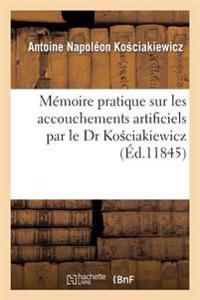 Mémoire Pratique Sur Les Accouchements Artificiels