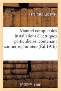 Manuel Complet Des Installations Électriques Particulières, Contenant Sonneries