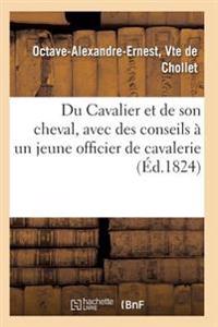 Du Cavalier Et de Son Cheval, Avec Des Conseils À Un Jeune Officier de Cavalerie