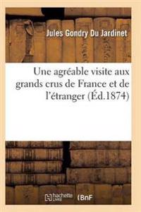 Une Agréable Visite Aux Grands Crus de France Et de l'Étranger