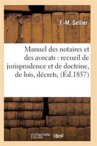 Manuel Des Notaires Et Des Avocats: Recueil de Jurisprudence Et de Doctrine T06
