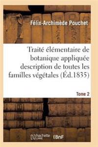 Traité Élémentaire de Botanique Appliquée Les Familles Végétales T02