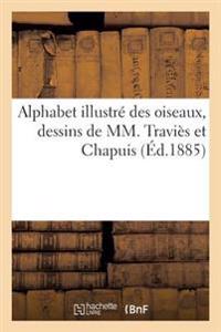 Alphabet Illustré Des Oiseaux, Dessins de MM. Traviès Et Chapuis
