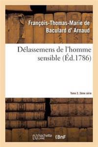 Délassemens de l'Homme Sensible. 2e Série, T. 2, Parties 3-4