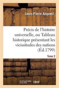 Précis de l'Histoire Universelle, Ou Tableau Historique Présentant Les Vicissitudes Des Nations T02