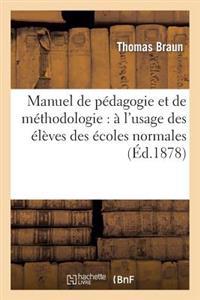 Manuel de Pédagogie Et de Méthodologie: À l'Usage Des Élèves Des Écoles Normales