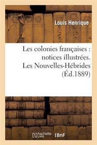Les Colonies Françaises: Notices Illustrées. Les Nouvelles-Hébrides