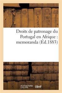 Droits de Patronage Du Portugal En Afrique: Memoranda