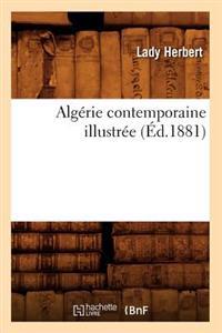 Algérie Contemporaine Illustrée (Éd.1881)