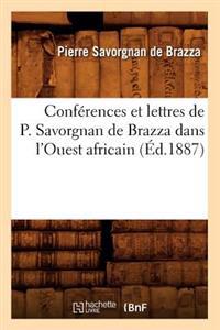 Conférences Et Lettres de P. Savorgnan de Brazza Dans l'Ouest Africain (Éd.1887)