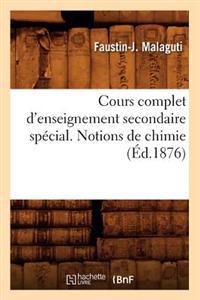 Cours Complet d'Enseignement Secondaire Spécial. Notions de Chimie (Éd.1876)