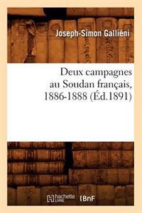 Deux Campagnes Au Soudan Français, 1886-1888 (Éd.1891)