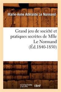 Grand Jeu de Société Et Pratiques Secrètes de Mlle Le Normand (Éd.1840-1850)