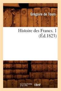 Histoire Des Francs. 1 (Éd.1823)