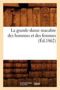 La Grande Danse Macabre Des Hommes Et Des Femmes (Éd.1862)