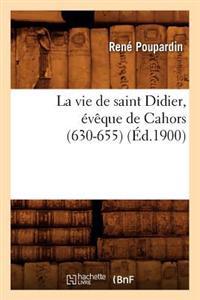 La Vie de Saint Didier, Évêque de Cahors (630-655) (Éd.1900)