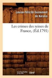 Les Crimes Des Reines de France, (Éd.1791)