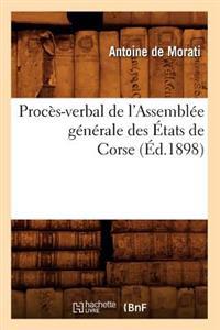 Procès-Verbal de l'Assemblée Générale Des États de Corse (Éd.1898)