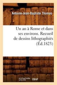 Un an À Rome Et Dans Ses Environs. Recueil de Dessins Lithographiés (Éd.1823)