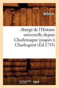 Abrégé de l'Histoire Universelle Depuis Charlemagne Jusques À Charlequint (Éd.1753)