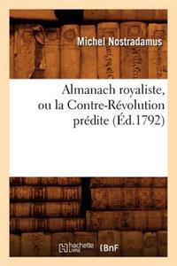 Almanach Royaliste, Ou La Contre-Révolution Prédite (Éd.1792)