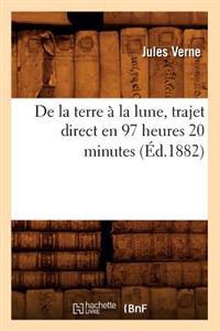 Bokomslag för "de la Terre À La Lune, Trajet Direct En 97 Heures 20 Minutes (Éd.1882)"
