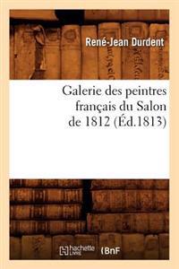 Galerie Des Peintres Français Du Salon de 1812 (Éd.1813)
