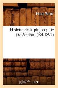 Histoire de la Philosophie (5e Édition) (Éd.1897)