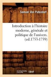 Kirjan kansi "Introduction À l'Histoire Moderne, Générale Et Politique de l'Univers. (Ed.1753-1759)"