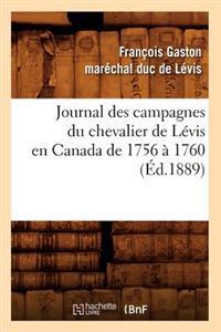 Journal Des Campagnes Du Chevalier de Lévis En Canada de 1756 À 1760 (Éd.1889)