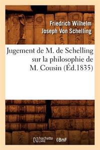 Jugement de M. de Schelling Sur La Philosophie de M. Cousin (Éd.1835)