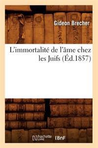 L'Immortalité de l'Âme Chez Les Juifs (Éd.1857)