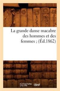 Bokomslag för "La Grande Danse Macabre Des Hommes Et Des Femmes (Éd.1862)"