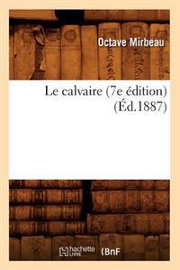 Le Calvaire (7e Édition) (Éd.1887)